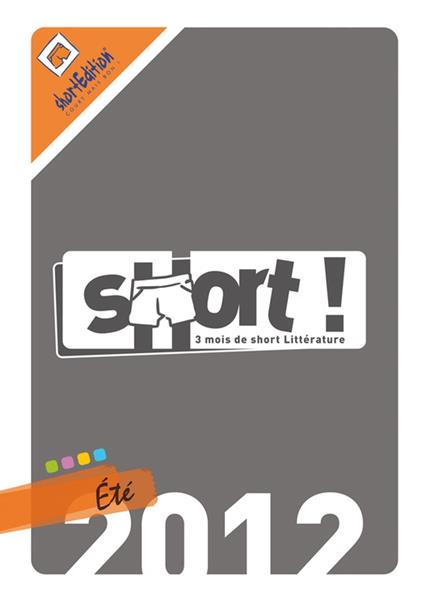 SHORT ! Eté 2012