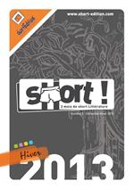 SHORT ! Hiver 2013