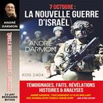 7 Octobre : La nouvelle guerre d'Israël