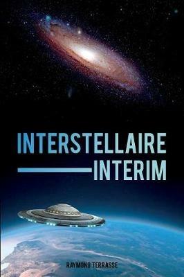Interstellaire Interim - Raymond Terrasse - cover
