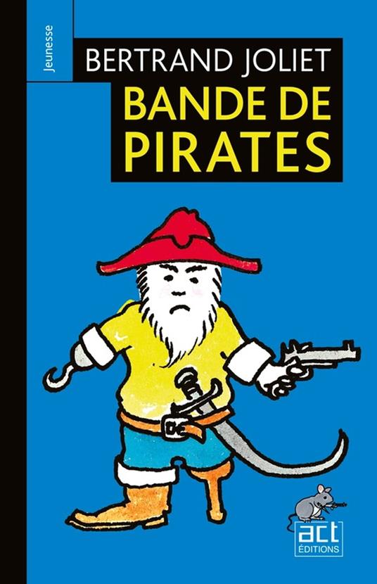 Bande de pirates - Bertrand Joliet - ebook
