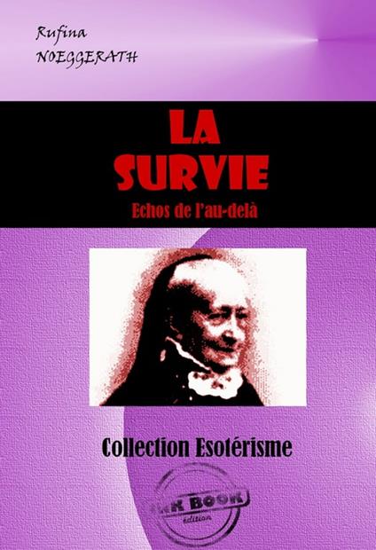 La Survie : échos de l’au-delà [édition intégrale revue et mise à jour]