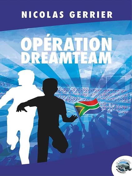 Opération Dreamteam - Gerrier Nicolas - ebook