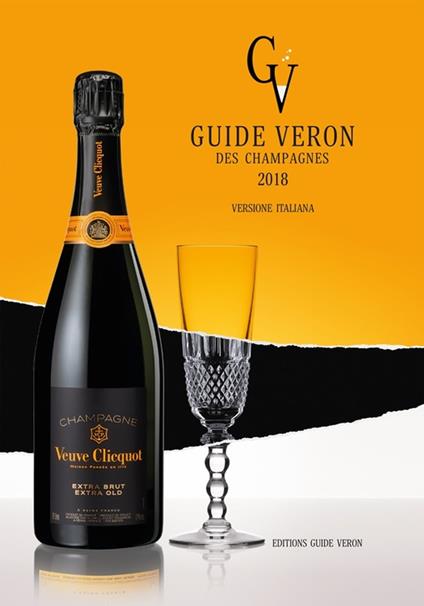 Guide VERON des Champagnes 2018 - Versione italiana - Dominique DEMARVLLE,Michel VERON,Brigitte VERON - ebook