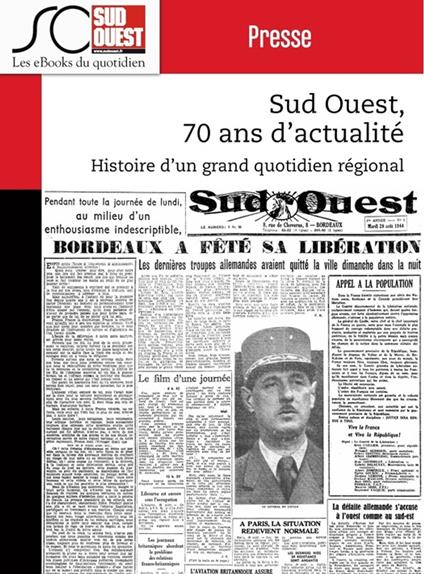 Sud Ouest, 70 ans d'actualité