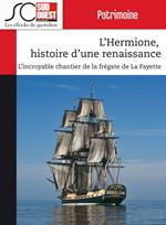 L'Hermione, histoire d'une renaissance