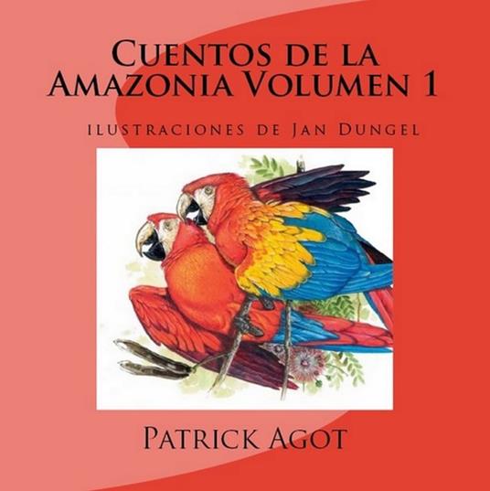 Cuentos de la Amazonia - Patrick Agot,Jan - ebook