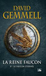 La Reine Faucon, T2 : Le Faucon Éternel