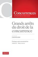 Grands arrets du droit de la concurrence: Pratiques anticoncurrentielles - Volume II: Mise en oeuvre