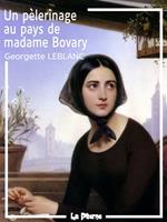 Un pèlerinage au pays de Madame Bovary