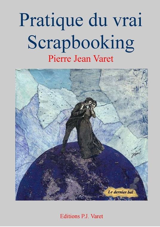 Pratique du vrai scrapbooking