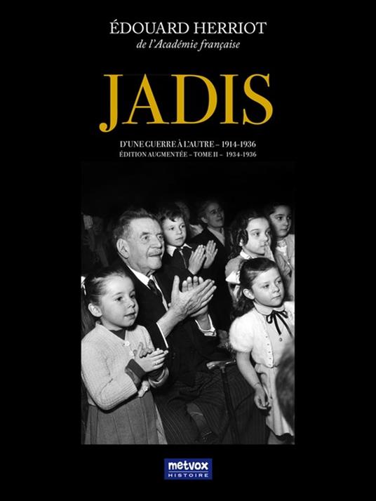 Jadis, d'une guerre à l'autre – 1914-1936 – Tome II – 1934-1936