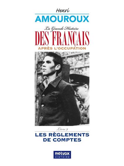 La Grande Histoire des Français sous l'Occupation – Livre 9