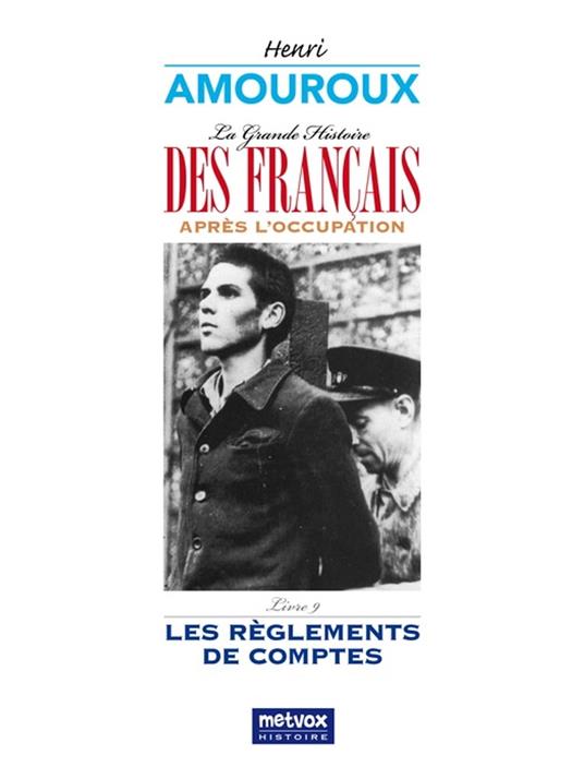 La Grande Histoire des Français sous l'Occupation – Livre 9