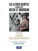 Les lettres secrètes échangées par Hitler et Mussolini