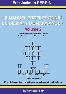 Le manuel professionnel du diamant de naissance 2 - Eric Jackson Perrin - cover
