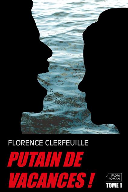 Putain de vacances !
