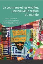 La Louisiane et les Antilles, une nouvelle région du monde