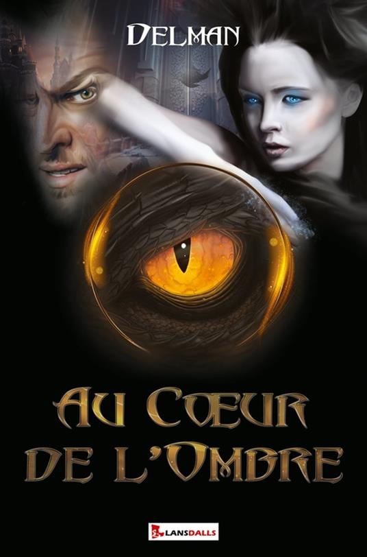 Au Cœur de l'Ombre - Delman - ebook