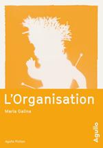 L'organisation