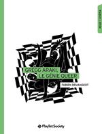 Gregg Araki, le génie queer