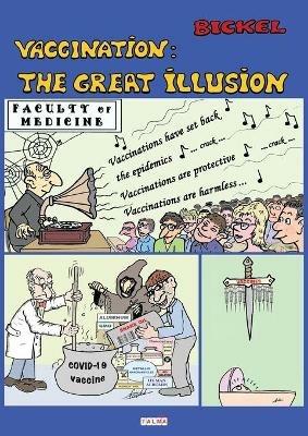 Vaccination: The Great Illusion - Bickel - cover