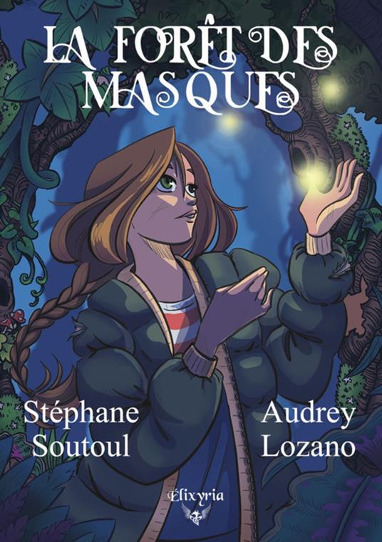 La forêt des masques - Stéphane Soutoul,Audrey Lozano - ebook
