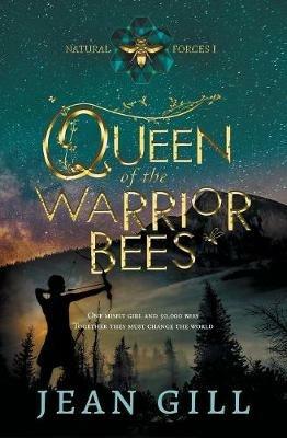 Queen of the Warrior Bees: One misfit girl and 50,000 bees - Jean Gill - cover
