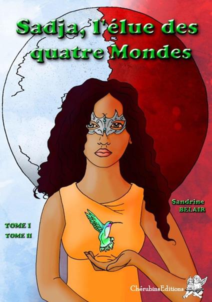 Sadja l'élue des quatre Mondes - Tomes 1 et 2 - Sandrine Belair - ebook