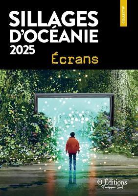 Sillages d'Océanie 2025: Écrans - cover