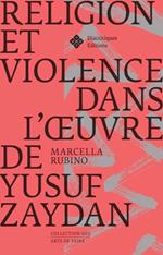 Religion et violence dans l’œuvre de Yusuf Zaydan