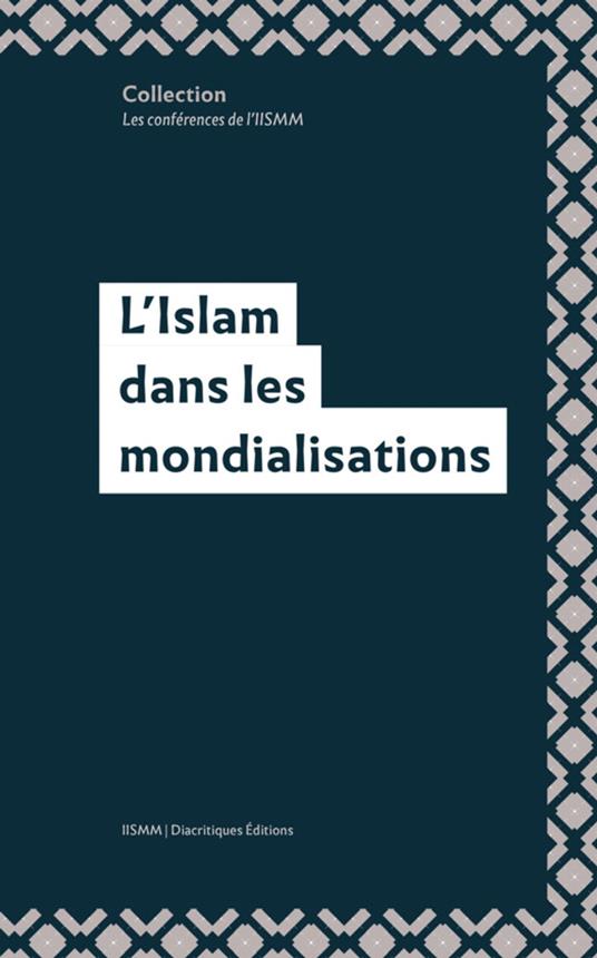 L’Islam dans les mondialisations