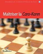 Maîtriser la Caro-Kann