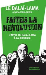 Faites la révolution - L'appel du Dalaï-Lama à la jeunesse