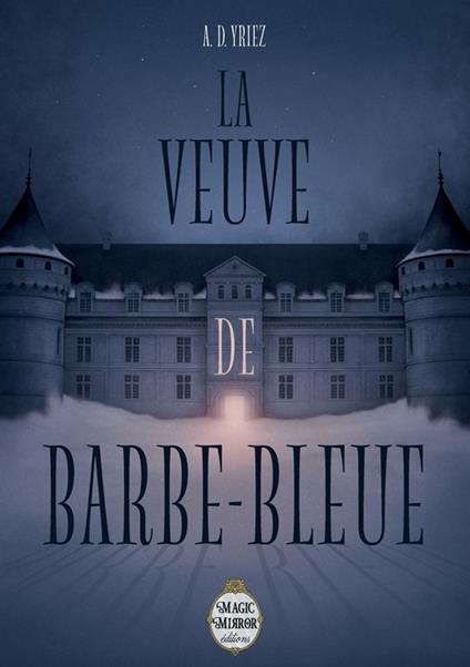 La Veuve de Barbe-bleue - A. D. Yriez,Mina M - ebook