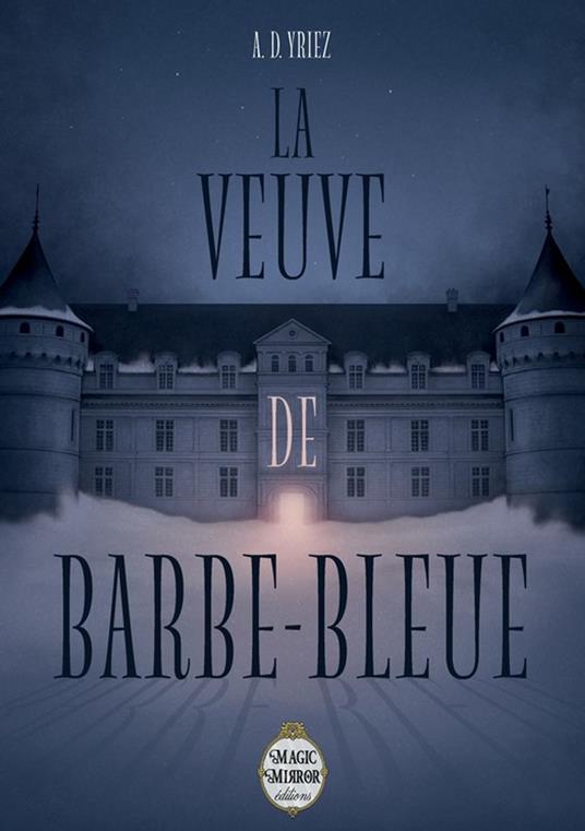 La Veuve de Barbe-bleue - A. D. Yriez,Mina M - ebook