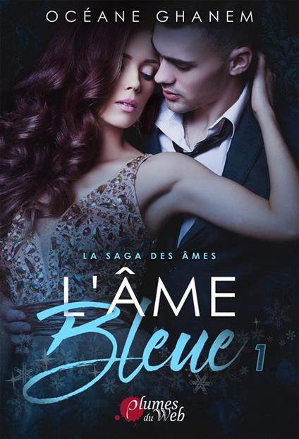 La Saga des Âmes : L’Âme Bleue - Tome 1