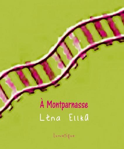 À Montparnasse - Léna Ellka,Lunatique - ebook
