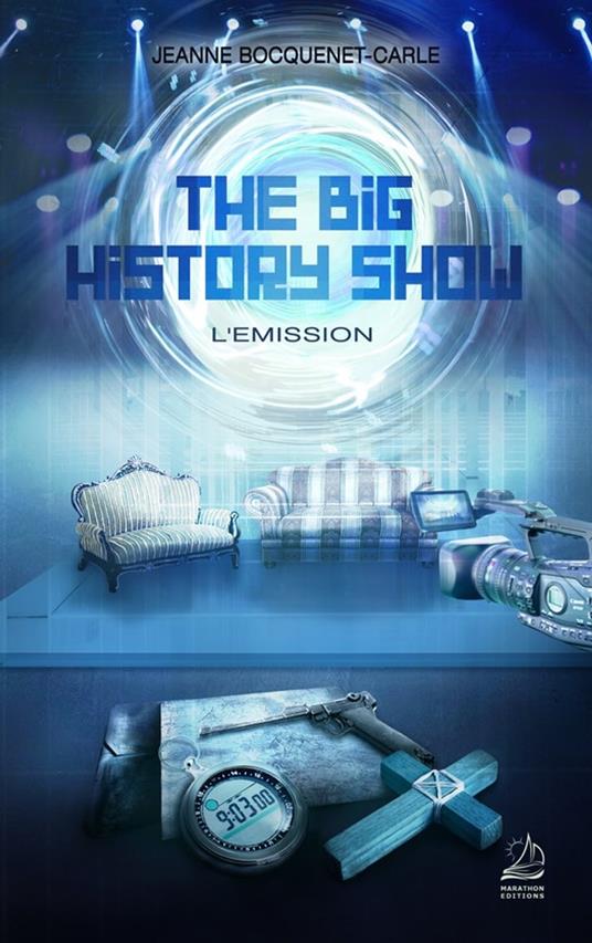 The Big History Show - L'Emission - Jeanne Bocquenet-Carle - ebook