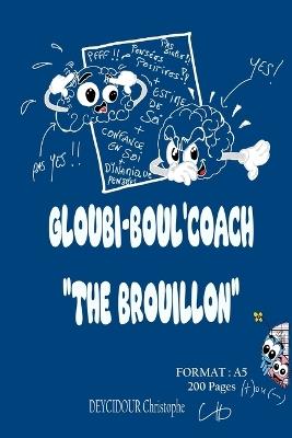 Gloubi-Boul'coach "The Brouillon" - Christophe Deycidour - cover