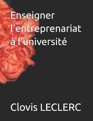 Enseigner l'entreprenariat à l'université - Nadège Koumba,Anicet Mbadinga,Clovis Leclerc - cover