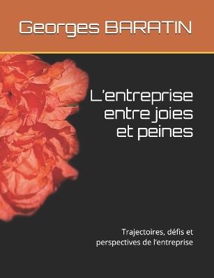 L'entreprise entre joies et peines: Trajectoires, défis et perspectives de l'entreprise - Amel Guehairia,Clotaire Mouloungui,Efrahime N'Guessan - cover