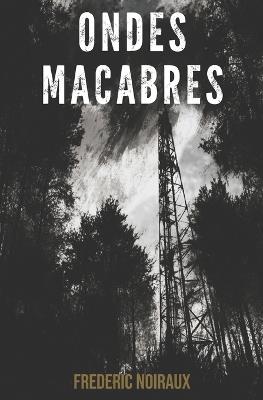 Ondes Macabres - Frédéric Noiraux - cover