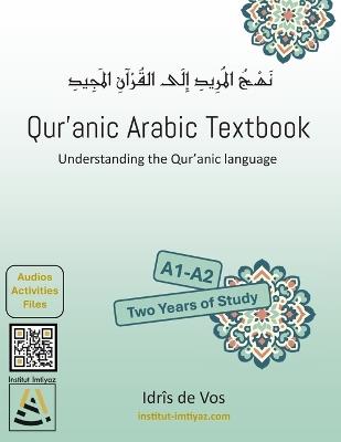 Qur'anic Arabic Textbook: Understanding the Qur'anic language - Idrîs De Vos - cover