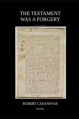 The Testament Was a Forgery - Robert Casanovas - cover