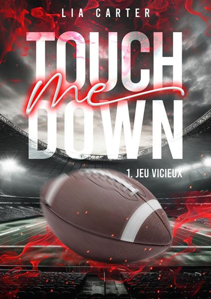 Touch Me Down Tome 1 - Jeu vicieux