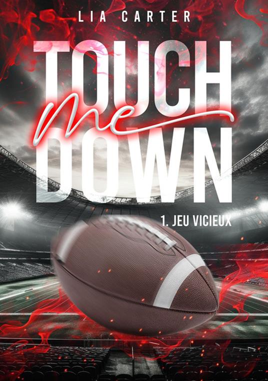 Touch Me Down Tome 1 - Jeu vicieux