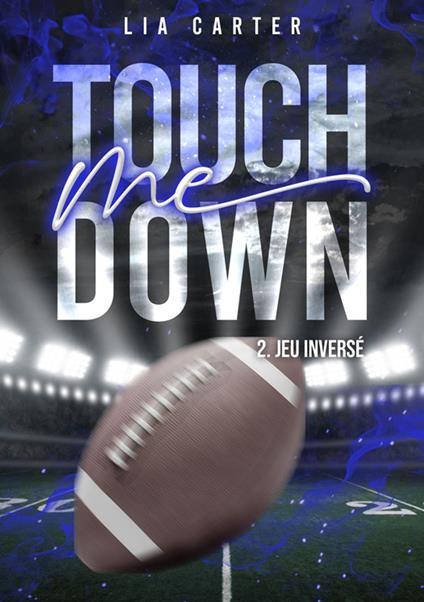 Touch Me Down Tome 2 - Jeu inversé