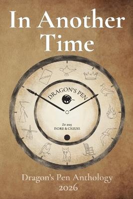 In Another Time: Dragon's Pen Anthology 2026 - Dragon's Pen - cover