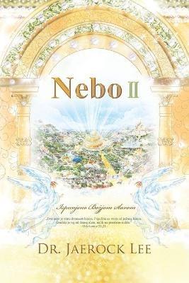 Nebo II: Heaven ? (Croatian Edition) - Lee Jaerock - cover
